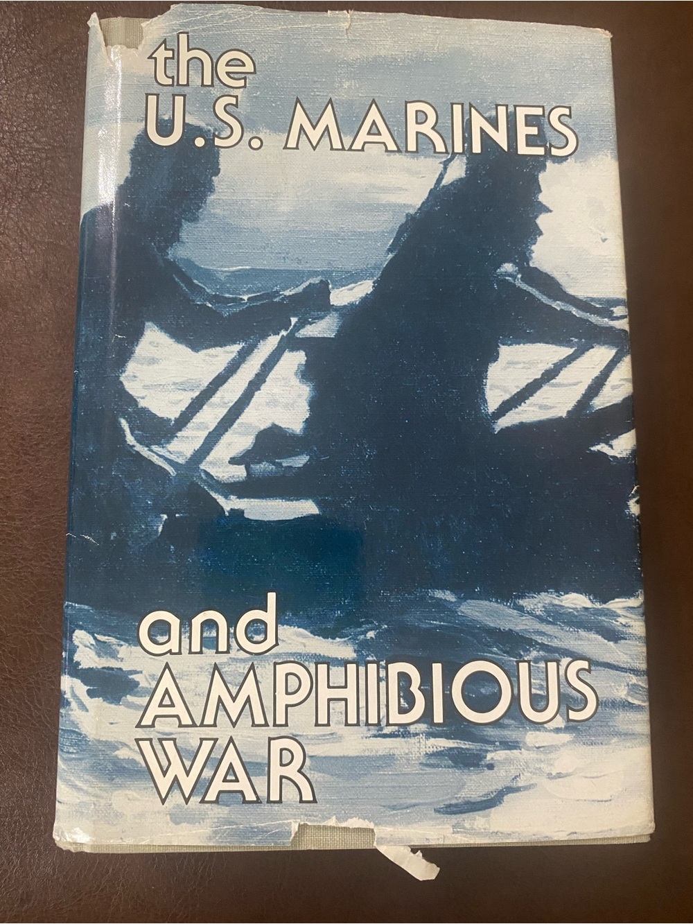 The U.S. Marines And Amphibious War By Jeter A. Isely and Philip A. Crowl 1988